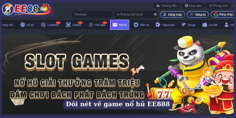 Đôi nét về game nổ hũ EE888